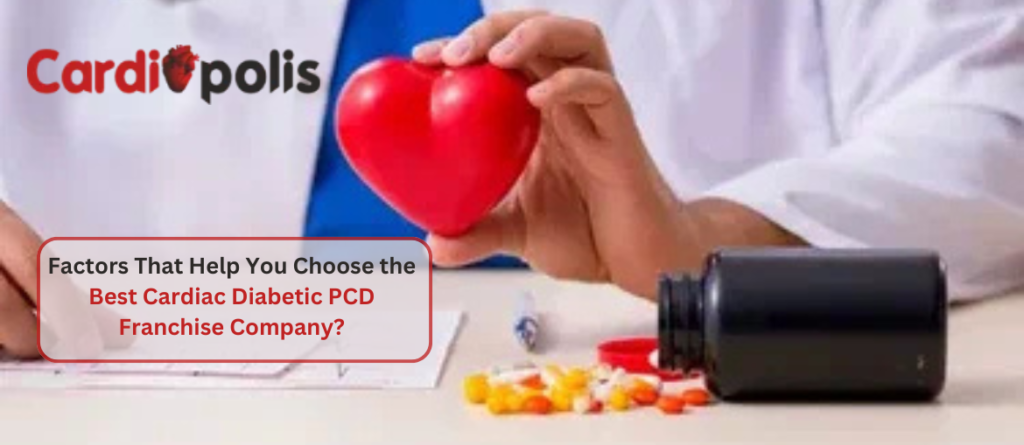 Factors That Help You Choose the Best Cardiac Diabetic PCD Franchise Company