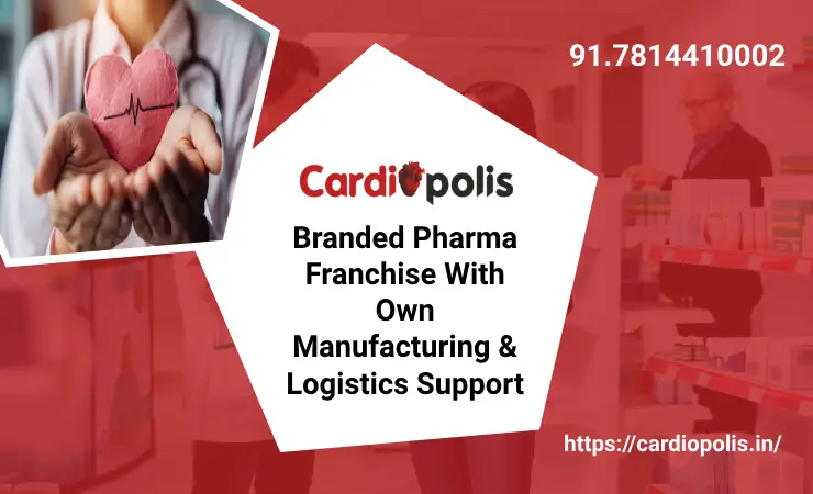 Branded Pharma Franchise With Own Manufacturing & Logistics Support