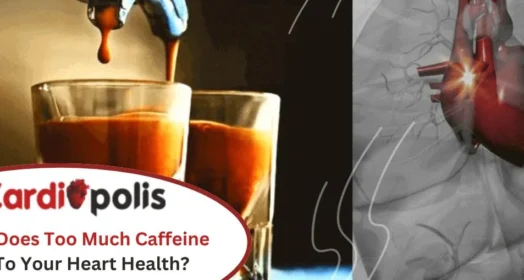 What-Does-Too-Much-Caffeine-Do-To-Your-Heart-Health