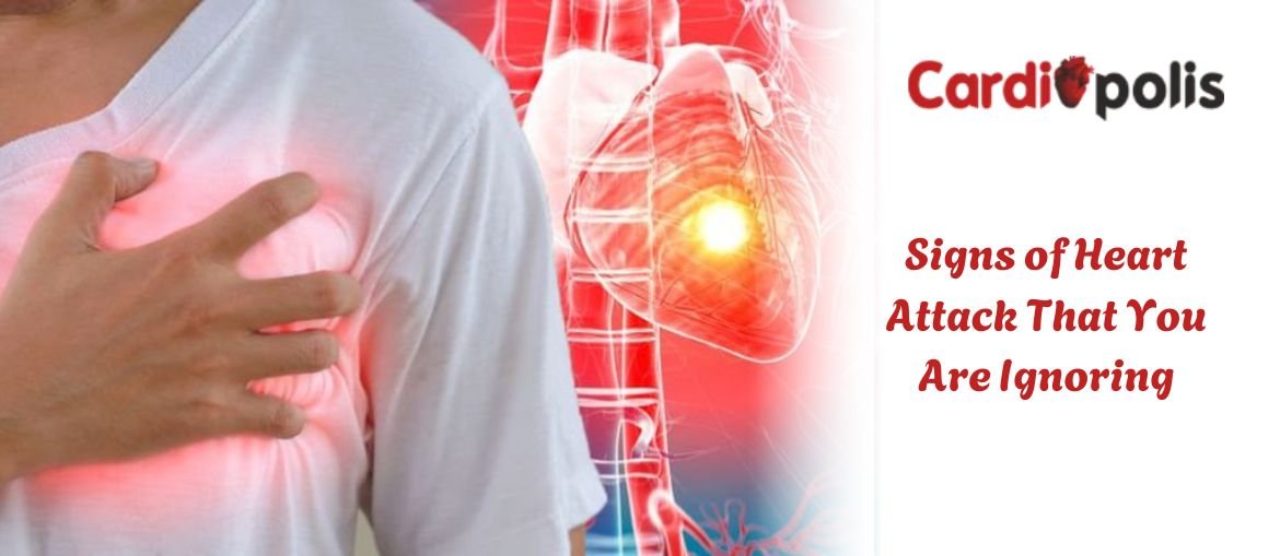 Signs of Heart Attack That You Are Ignoring