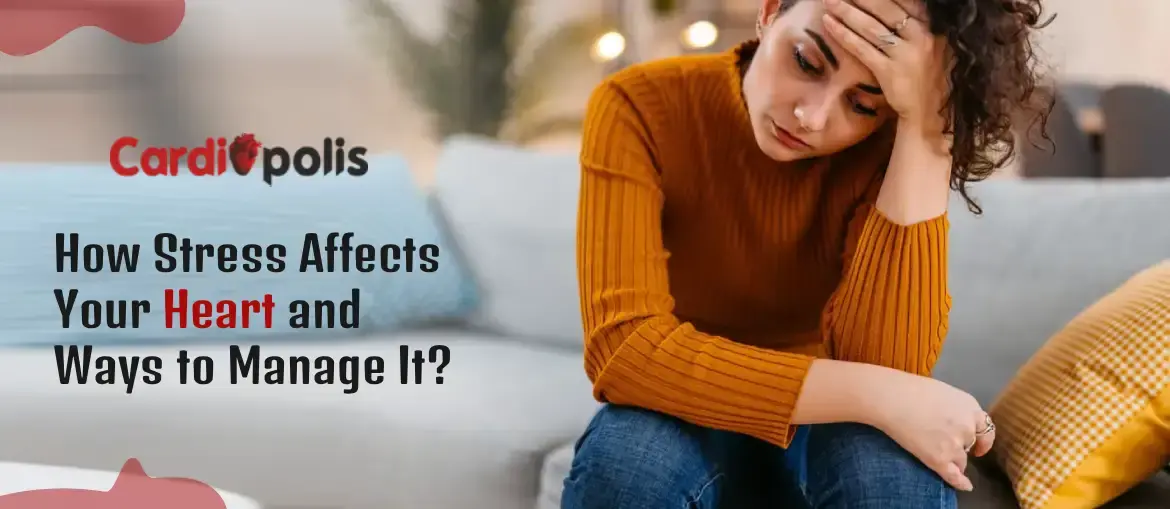 Stress Affects Your Heart