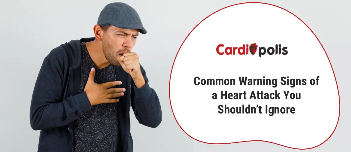 Common Warning Signs of a Heart Attack You Shouldn’t Ignore