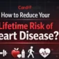 How to Reduce Your Lifetime Risk of Heart Disease_ 85x85