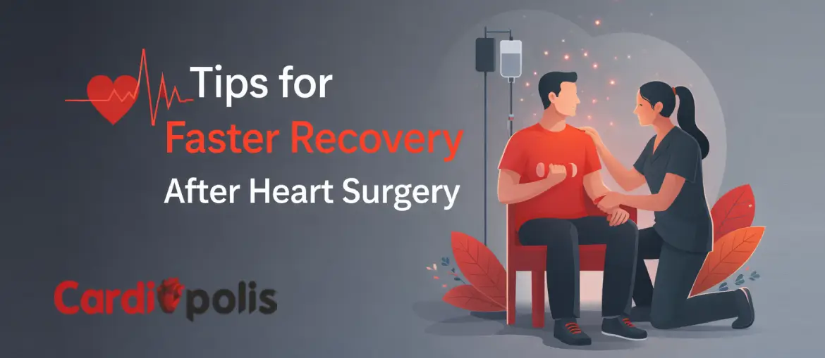 Tips for Faster Recovery After Heart Surgery